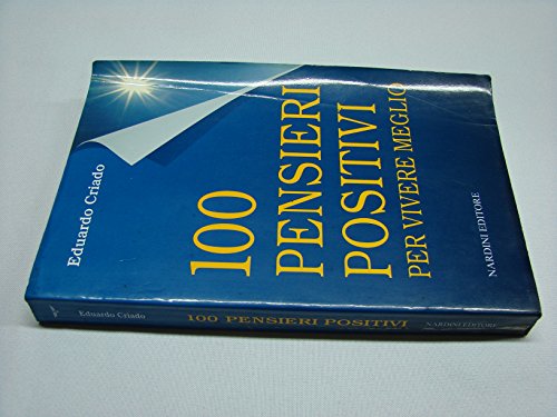 Stock image for 100 pensieri positivi per vivere meglio for sale by Libreria Oltre il Catalogo