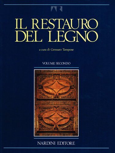 9788840440118: Il Restauro del legno (Arte e restauro) (Italian Edition)