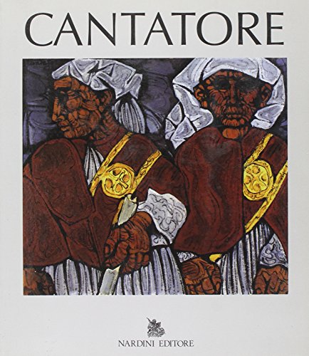 9788840440583: Cantatore. Monografia antologica dell'opera pittorica