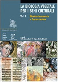9788840441535: La biologia vegetale per i beni culturali. Ediz. illustrata. Biodeterioramento e conservazione (Vol. 1)