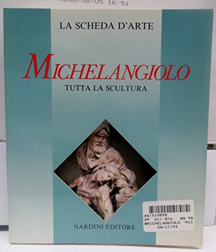 9788840448527: Michelangiolo: Tutta la scultura (La scheda d'arte) (Italian Edition)