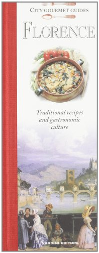 Beispielbild fr Florence - Traditional recipes and gastronomic culture zum Verkauf von Ammareal