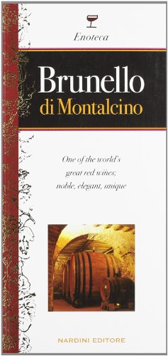 Stock image for Brunello di Montalcino. One of the world's great red wines; nobile, elegant, unique. Ediz. inglese for sale by ThriftBooks-Atlanta