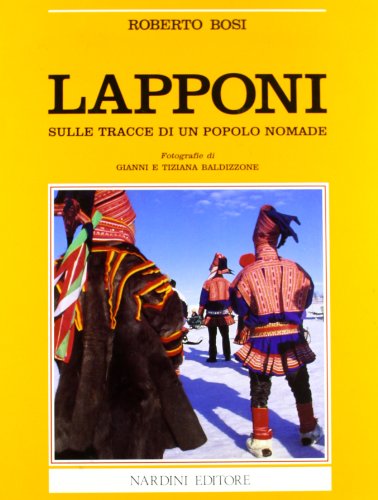 Lapponi. Sulle tracce di un popolo nomade (9788840490199) by Unknown Author