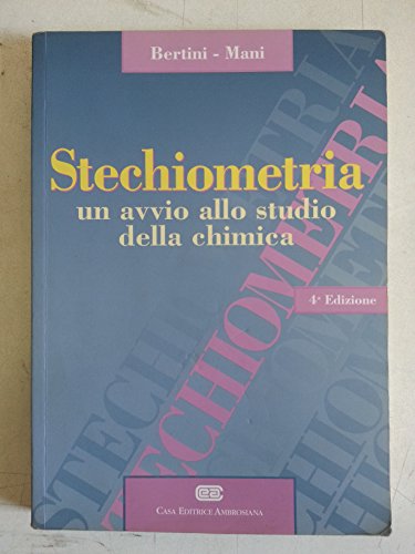 Imagen de archivo de Stechiometria. Un avvio allo studio della chimica a la venta por medimops