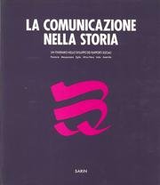 Imagen de archivo de La comunicazione nella storia. Un'itinerario nello sviluppo dei rapporti sociali. Volume Primo. a la venta por FIRENZELIBRI SRL