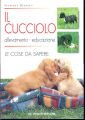 9788841203286: Cucciolo. Allevamento, Educazione.