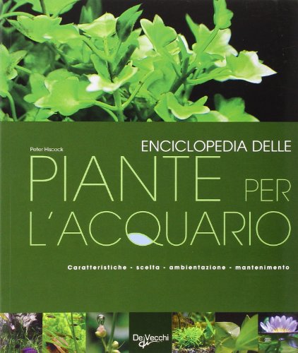 9788841203613: Enciclopedia delle piante per l'acquario. Ediz. illustrata