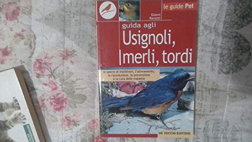 Imagen de archivo de Usignoli, merli, torli e altri insettivori Uccelli esotici di piccola e media taglia a la venta por Apeiron Book Service