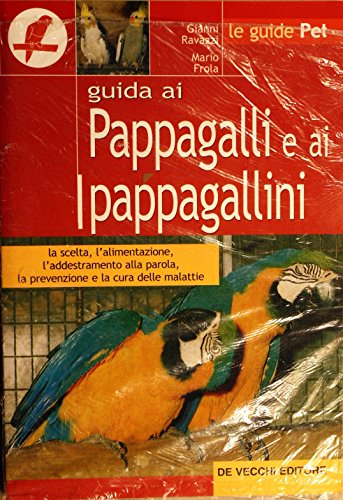 Imagen de archivo de Guida ai pappagalli e pappagallini (Le guide Pet) a la venta por medimops