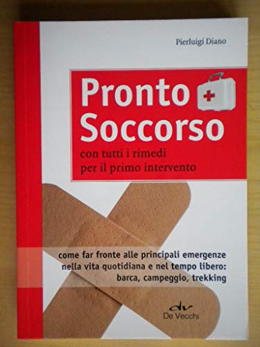 9788841207710: Pronto soccorso. Con tutti i rimedi per il primo intervento