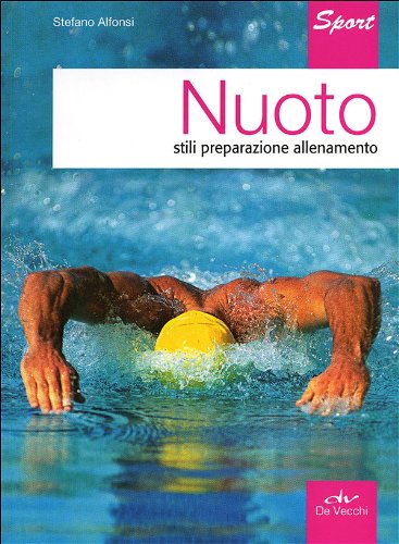 Beispielbild fr Nuoto. Stili, preparazione, allenamento zum Verkauf von medimops