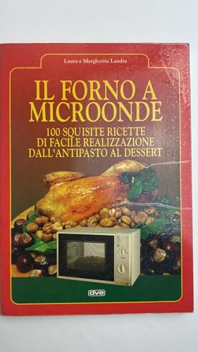 9788841212332: Forno a Microonde. 100 Squisite Ric [Italia]