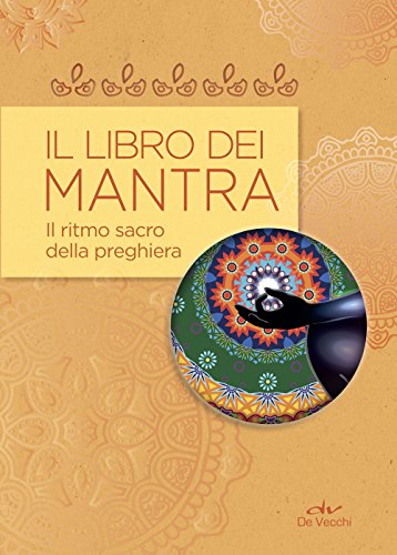 Stock image for Il libro dei mantra. Il ritmo sacro della preghiera for sale by medimops