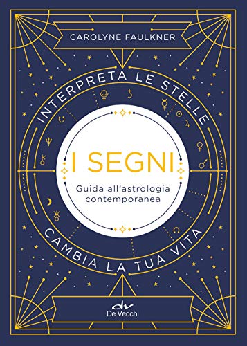 Stock image for I segni: Guida all'astrologia contemporanea (Astrologia e Divinazione) (Italian Edition) for sale by GF Books, Inc.