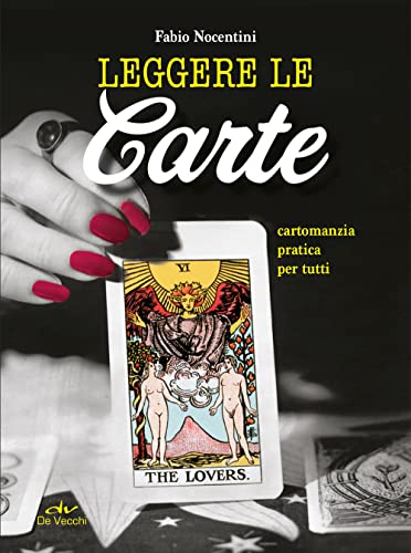 Beispielbild fr Leggere le carte: cartomanzia pratica per tutti (Astrologia e divinazione) zum Verkauf von WorldofBooks