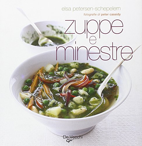 Zuppe e minestre (9788841218440) by Elsa Petersen-Schepelern