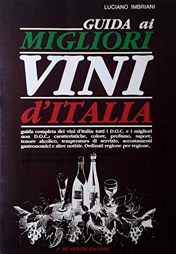 Beispielbild fr Guida ai Migliori Vini d`Italia. guida completa dei vini d`italia, zum Verkauf von Grammat Antiquariat