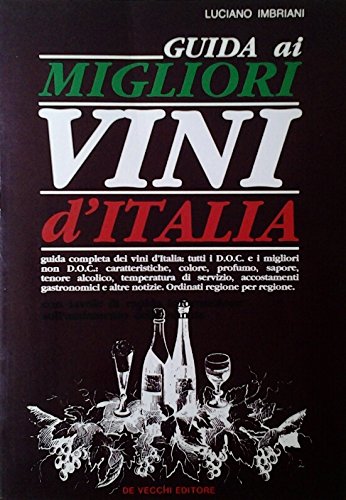 Imagen de archivo de Guida ai Migliori Vini d`Italia. guida completa dei vini d`italia, a la venta por Grammat Antiquariat