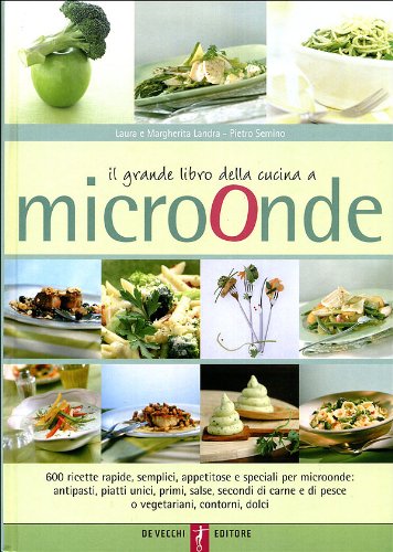 9788841225998: Il grande libro della cucina a microonde