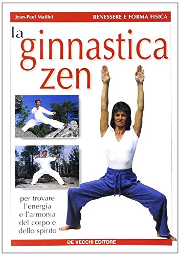 Imagen de archivo de La ginnastica zen (Benessere e forma fisica) a la venta por medimops