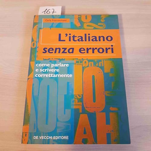 Stock image for L'italiano senza errori. L'italiano corretto scritto e parlato for sale by medimops