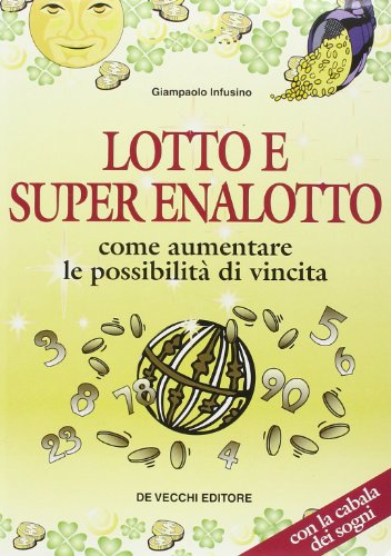 9788841237908: Lotto E Super Enalotto. Come Aument [Italia]