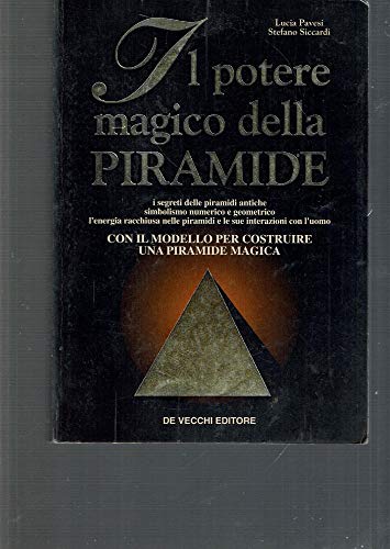 Imagen de archivo de Il potere magico della piramide Pavesi, Lucia and Siccardi, Stefano a la venta por Librisline