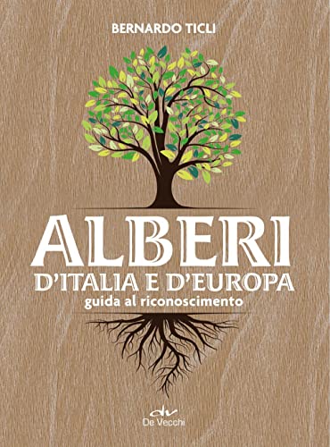 Imagen de archivo de Alberi d'Italia e d'Europa: Guida al riconoscimento a la venta por Brook Bookstore