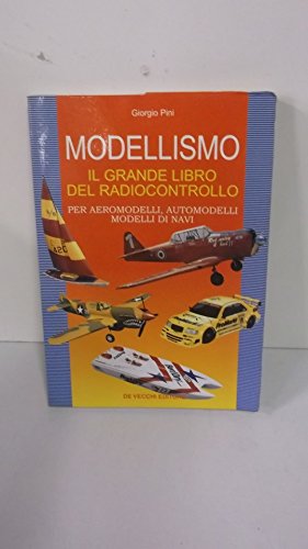 9788841246757: Modellismo. Il grande libro del radiocontrollo