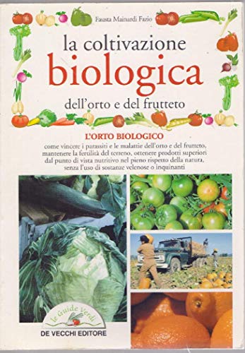 Beispielbild fr La coltivazione biologica dell'orto e del frutteto zum Verkauf von WorldofBooks