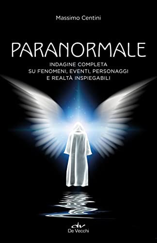 Stock image for Paranormale. Indagine completa su fenomeni, eventi, personaggi e realt inspiegabili for sale by medimops
