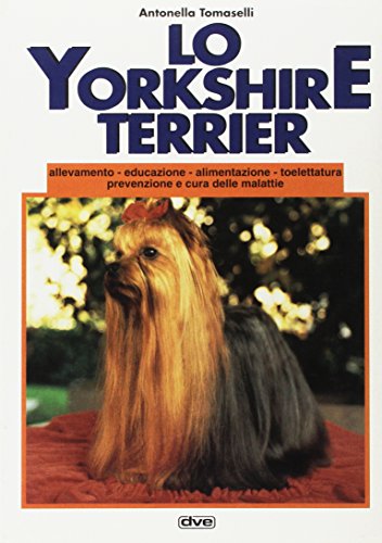 Stock image for Lo yorkshire terrier for sale by Librerie Dedalus e Minotauro