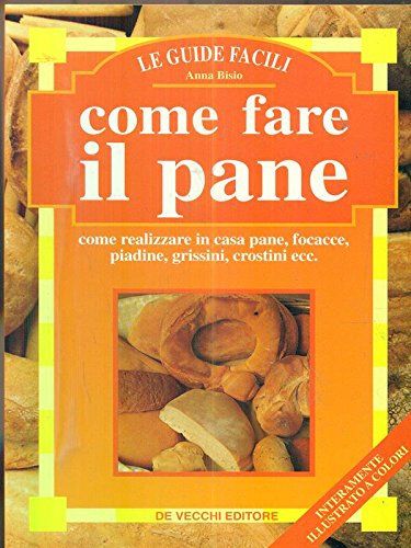 Stock image for Come fare il pane for sale by medimops