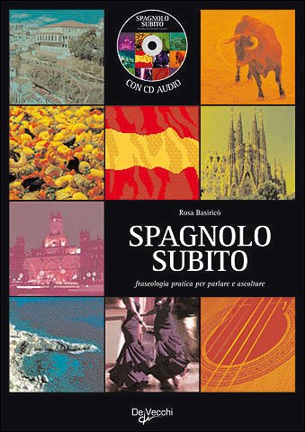 Stock image for Spagnolo subito. Fraseologia pratica per parlare e ascoltare. Con CD Audio for sale by libreriauniversitaria.it