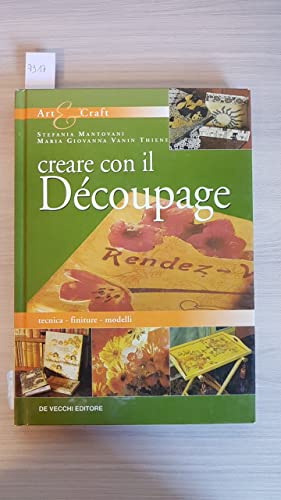 Beispielbild fr Creare con il dcoupage (Hobbies) zum Verkauf von medimops