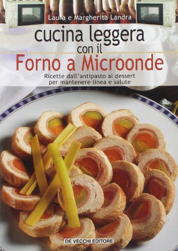 9788841279069: Cucina Leggera Con Il Forno a Micro
