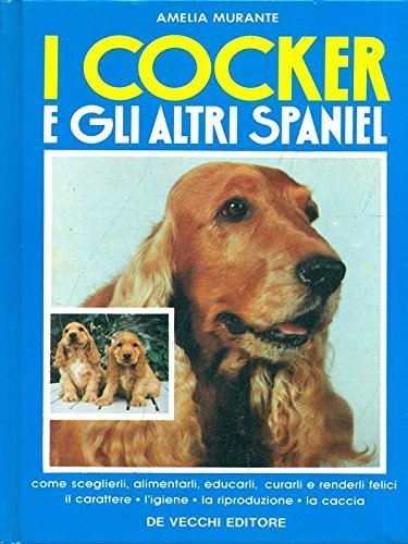 9788841280249: Cockers e altri spaniels