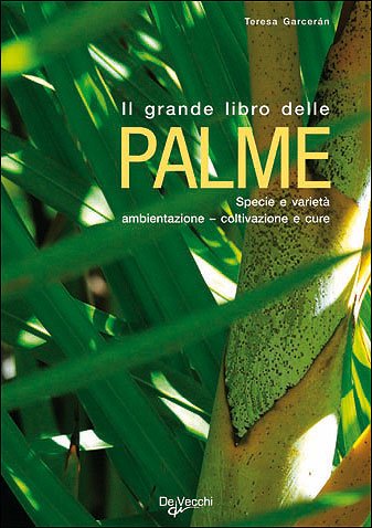 9788841295076: Il grande libro delle palme. Ediz. illustrata