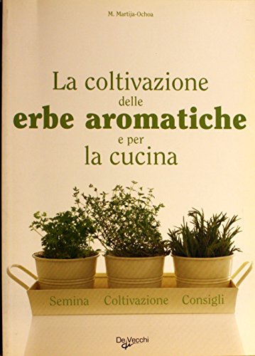 Coltivazione delle erbe aromatiche e per la cucina