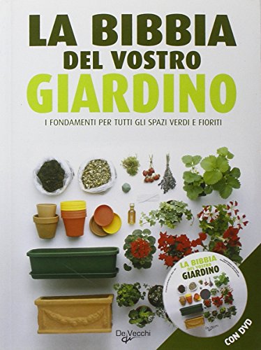 La bibbia del vostro giardino. Con DVD - AA. VV.