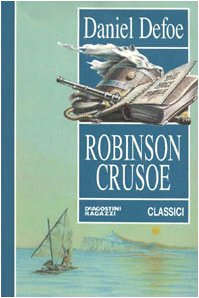 Robinson Crusoe Defoe, Daniel - Robinson Crusoe Defoe, Daniel