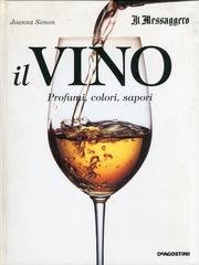 9788841521656: Il vino. Profumi, colori, sapori