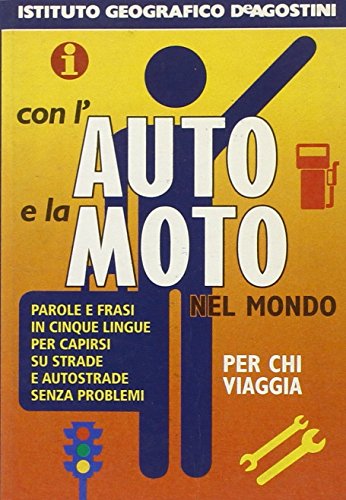 9788841579992: Con L'auto E La Moto Nel Mondo