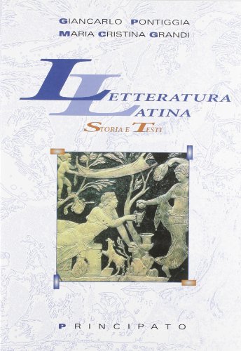 9788841621929: Letteratura latina. Storia e testi. Per le Scuole superiori