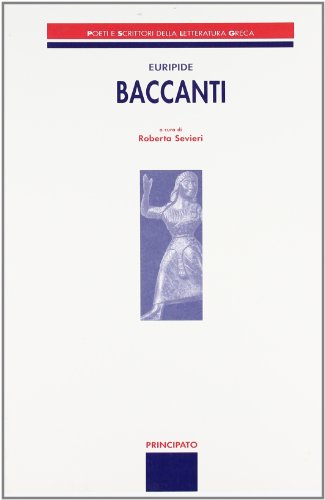 9788841627853: Le baccanti (Poeti e scrittori della letteratura greca)