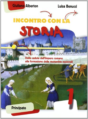 Beispielbild fr Incontro con la storia. Con la Costituzione spiegata ai ragazzi. Per la Scuola media. Con espansione online. Il Medioevo (Vol. 1) zum Verkauf von medimops