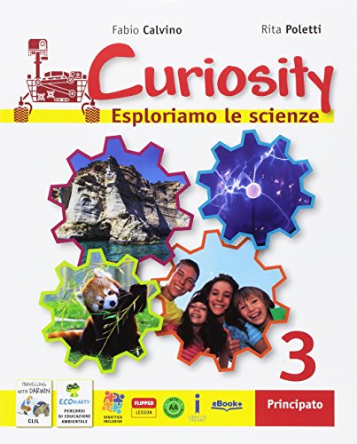 9788841658680: Curiosity. Esploriamo le scienze. Per la Scuola media. Con e-book. Con espansione online (Vol. 3)