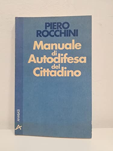 Imagen de archivo de MANUALE DI AUTODIFESA DEL CITTADINO a la venta por Librightbooks