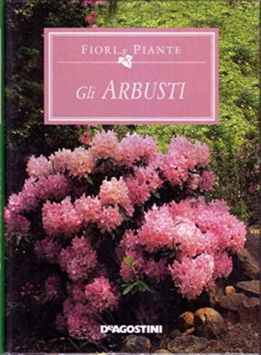 Stock image for Gli arbusti. for sale by FIRENZELIBRI SRL